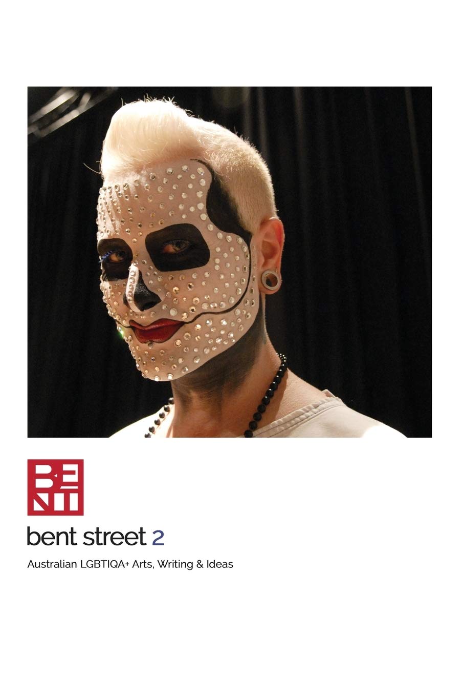 Bent Street 2: Australian LGBTIQA+ Arts, Writing & Ideas (2018/2019)