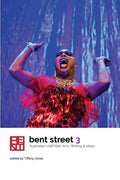 Bent Street 3: Australian LGBTIQA+ Arts, Writing and Ideas (2019)