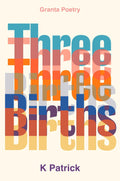 Three Births - K Patrick