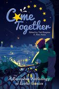 Come Together: A European Anthology of Erotic Comics - Tab Artemis Kimpton