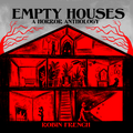 Empty Houses - Robin French