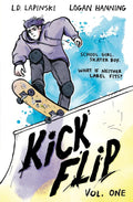 Kickflip Vol. 1 - L. D. Lapinski, Logan Hanning