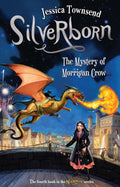 Silverborn: The Mystery of Morrigan Crow: Nevermoor 4 - Jessica Townsend